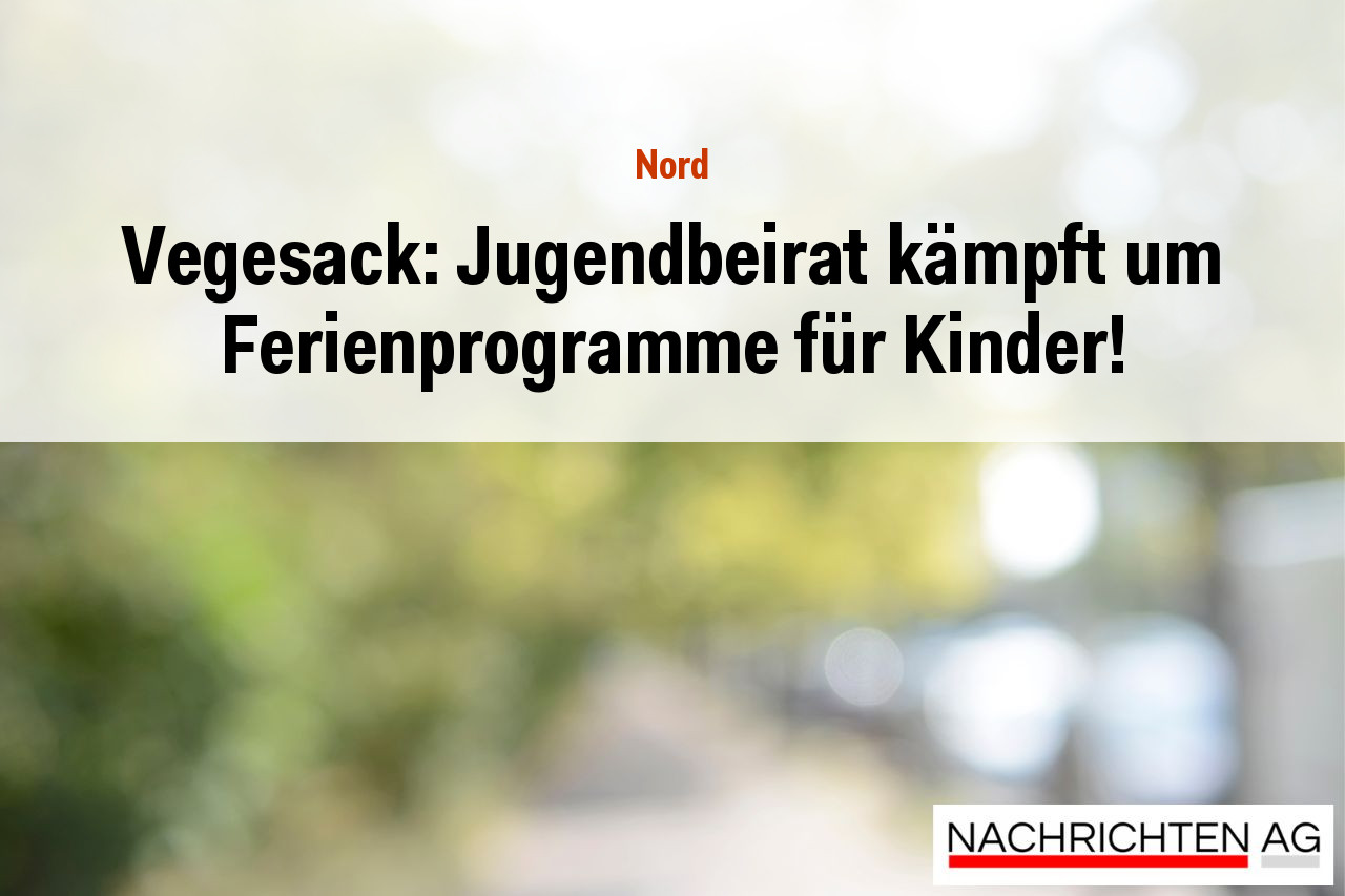 Vegesack: Jugendbeirat kämpft um Ferienprogramme für Kinder!
