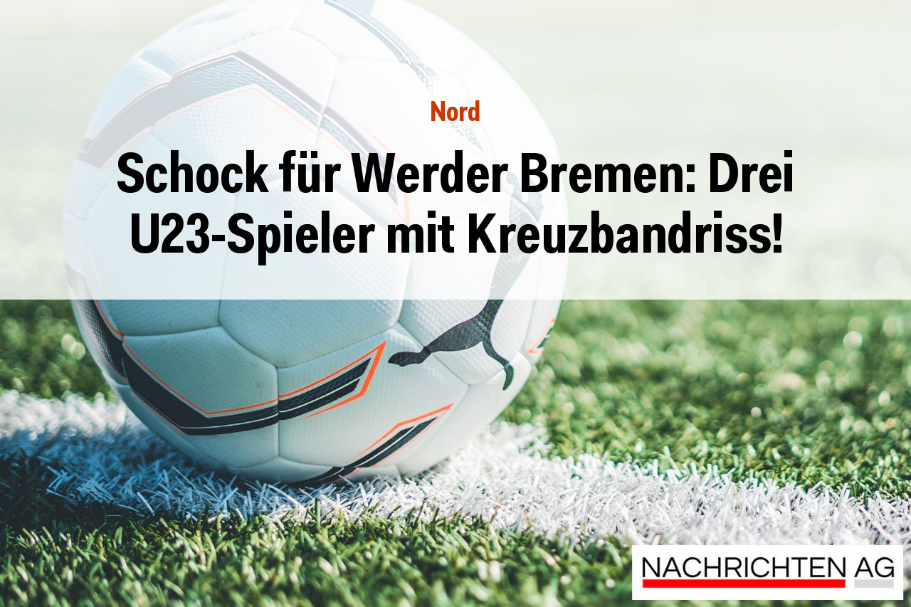 Schock für Werder Bremen: Drei U23-Spieler mit Kreuzbandriss!