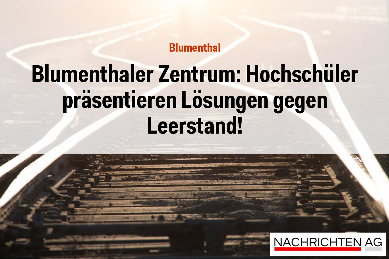 Blumenthaler Zentrum: Hochschüler präsentieren Lösungen gegen Leerstand!