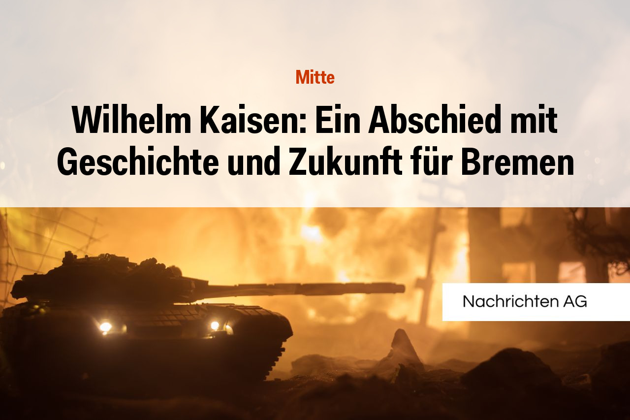 Wilhelm Kaisen: Ein Abschied mit Geschichte und Zukunft für Bremen