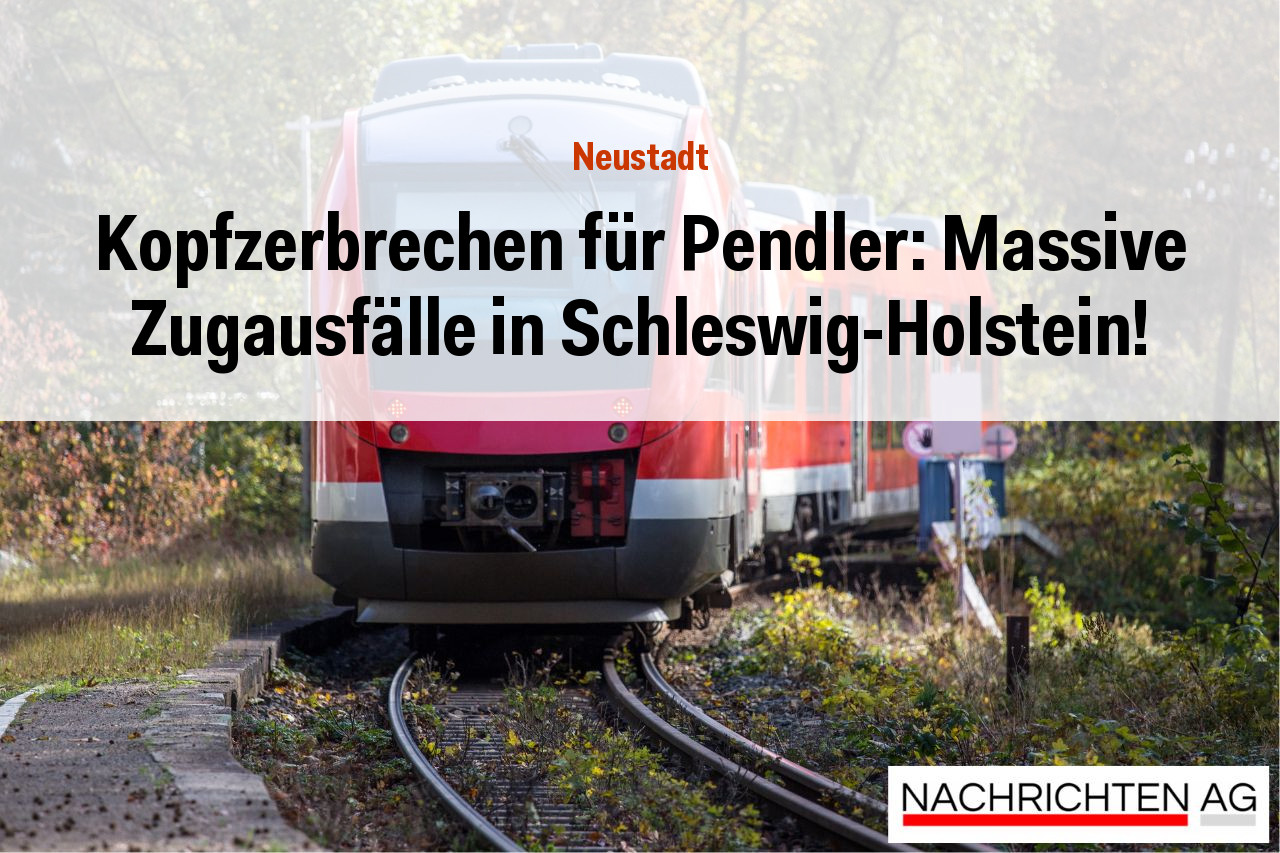 Kopfzerbrechen für Pendler: Massive Zugausfälle in Schleswig-Holstein!