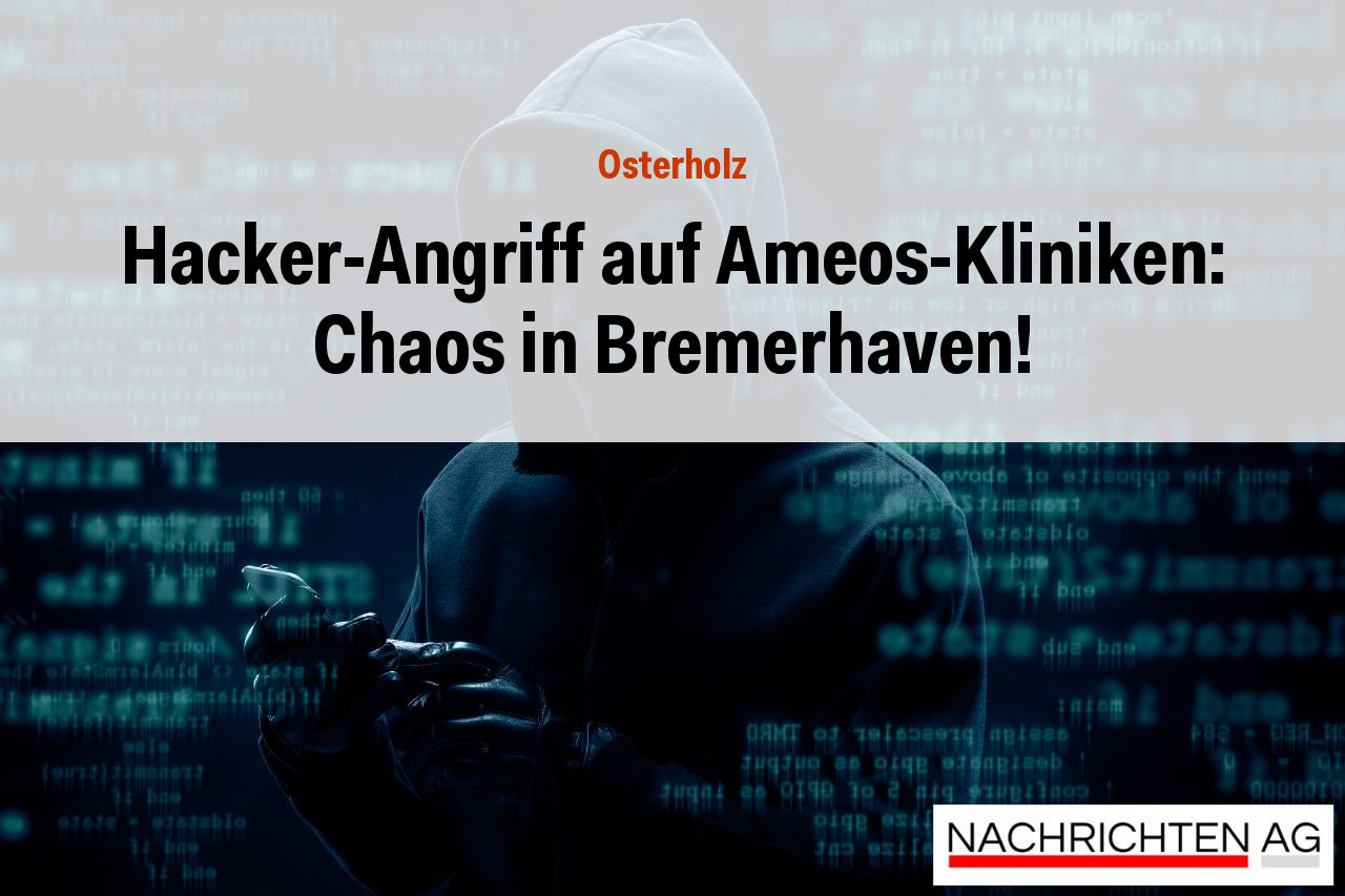 Hacker-Angriff auf Ameos-Kliniken: Chaos in Bremerhaven!