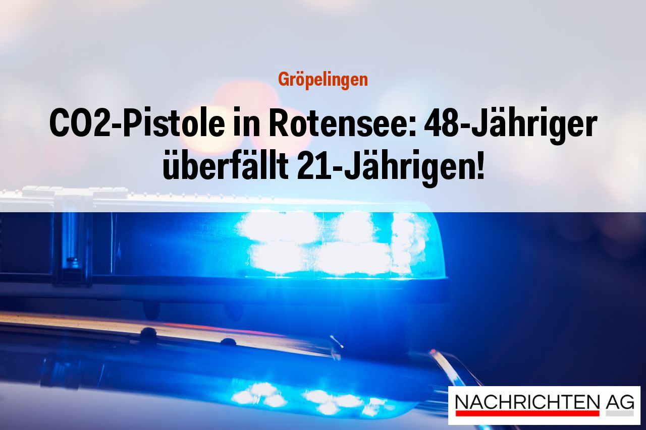 CO2-Pistole in Rotensee: 48-Jähriger überfällt 21-Jährigen!