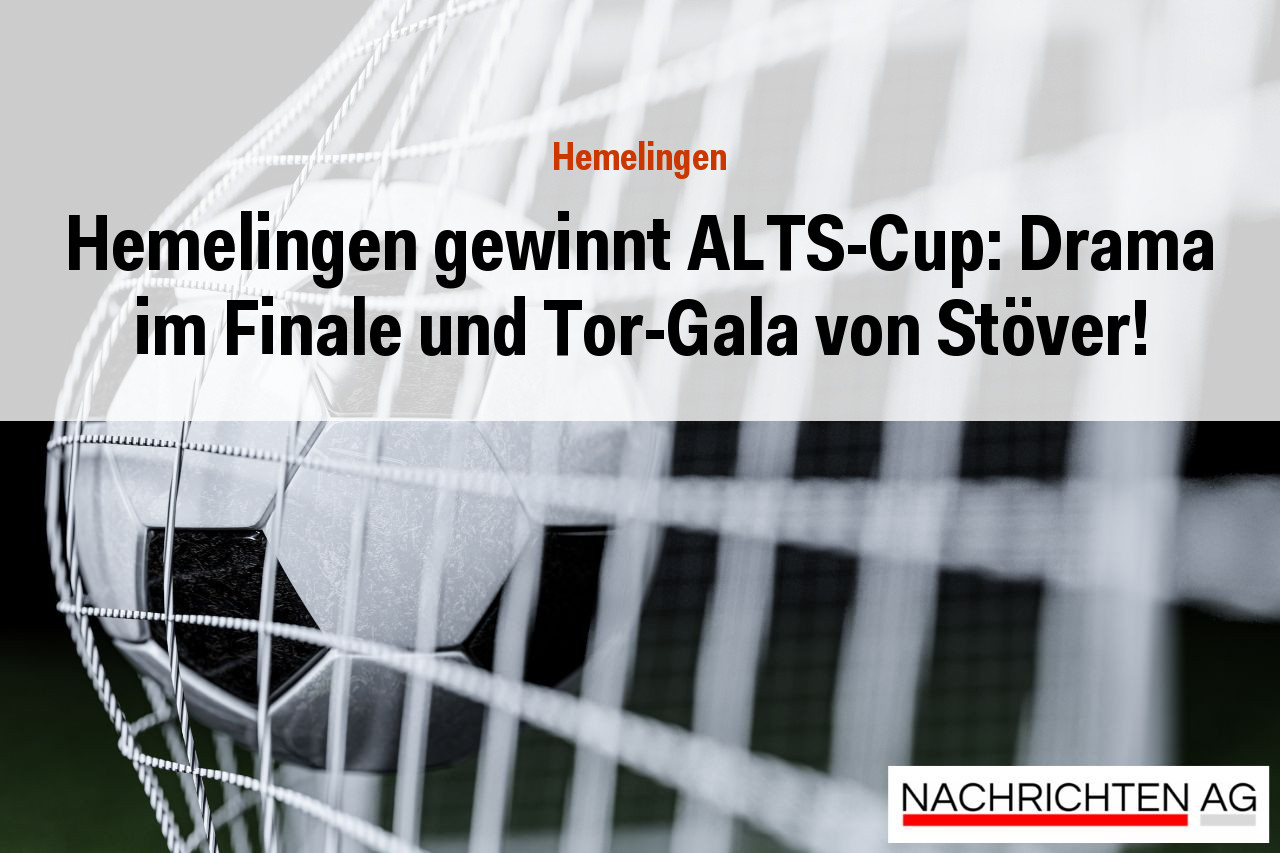 Hemelingen gewinnt ALTS-Cup: Drama im Finale und Tor-Gala von Stöver!