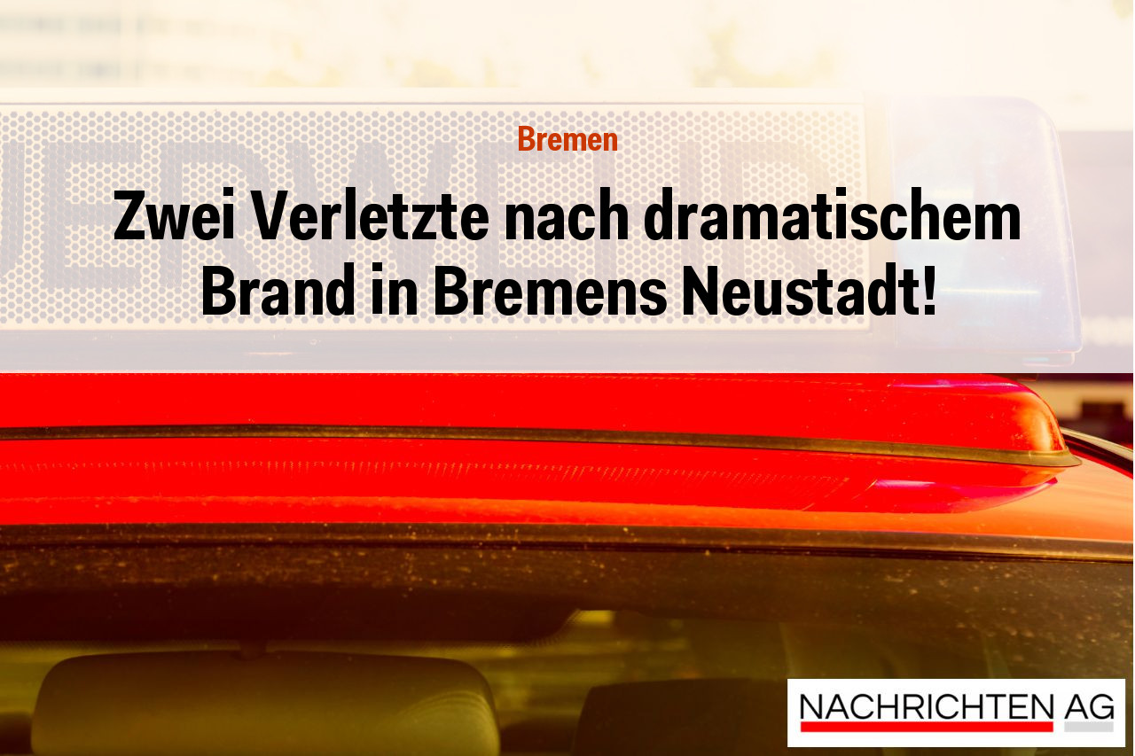Zwei Verletzte nach dramatischem Brand in Bremens Neustadt!