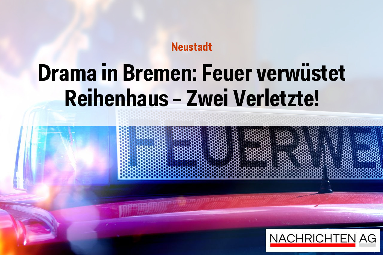 Drama in Bremen: Feuer verwüstet Reihenhaus – Zwei Verletzte!