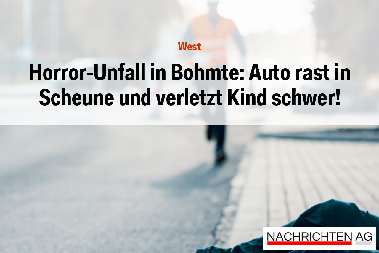Horror-Unfall in Bohmte: Auto rast in Scheune und verletzt Kind schwer!