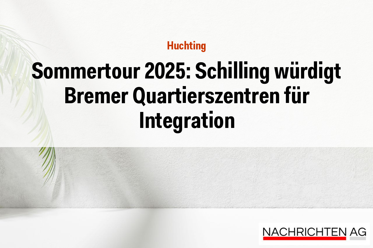 Sommertour 2025: Schilling würdigt Bremer Quartierszentren für Integration